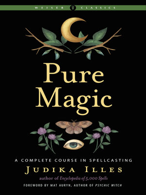 cover image of Pure Magic: a Complete Course in Spellcasting